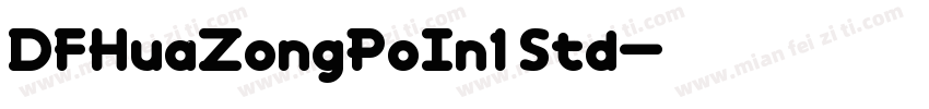 DFHuaZongPoIn1 Std字体转换